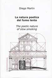 La natura poetica del fumo lento