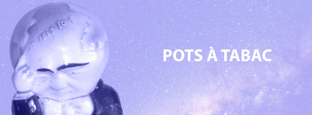 Pots à tabac
